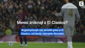 Niemoc. Czy Messi zniknął z El Clasico?